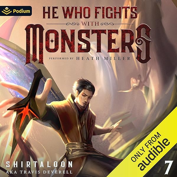 Shirtaloon, Travis Deverell - He Who Fights With Monsters 7 Audiobook