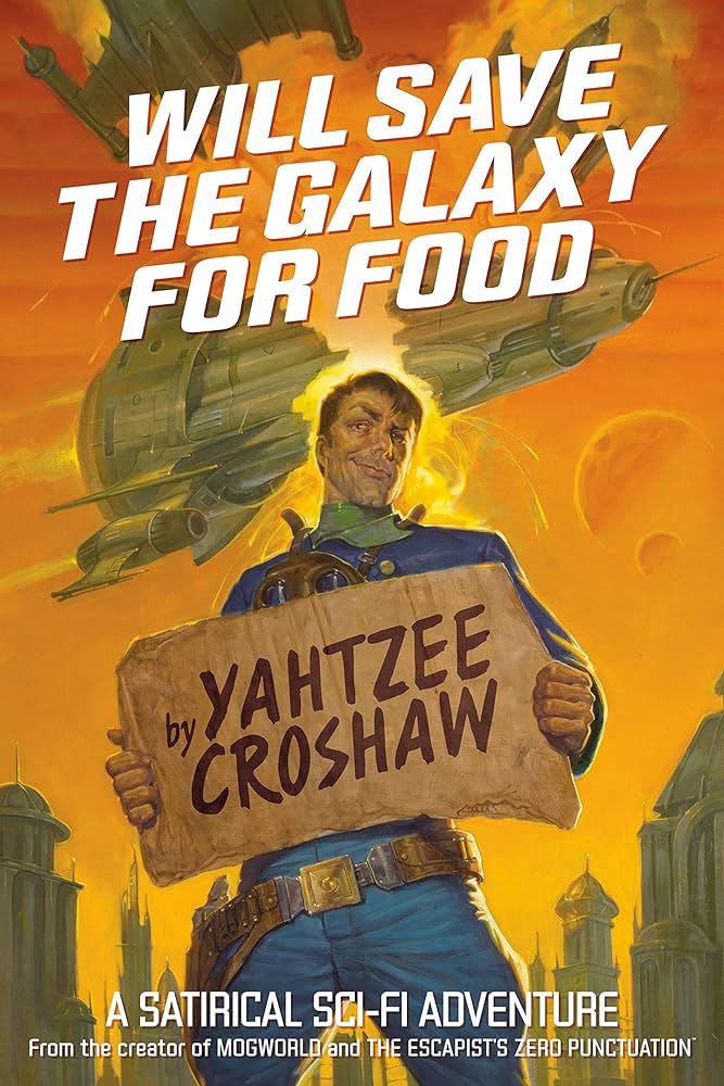 Yahtzee Croshaw - Will Save the Galaxy for Food Audiobook