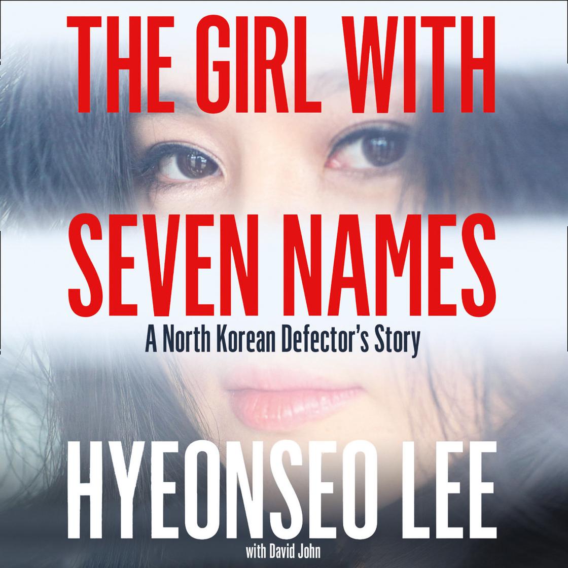 Hyeonseo Lee - The Girl With Seven Names Audiobook