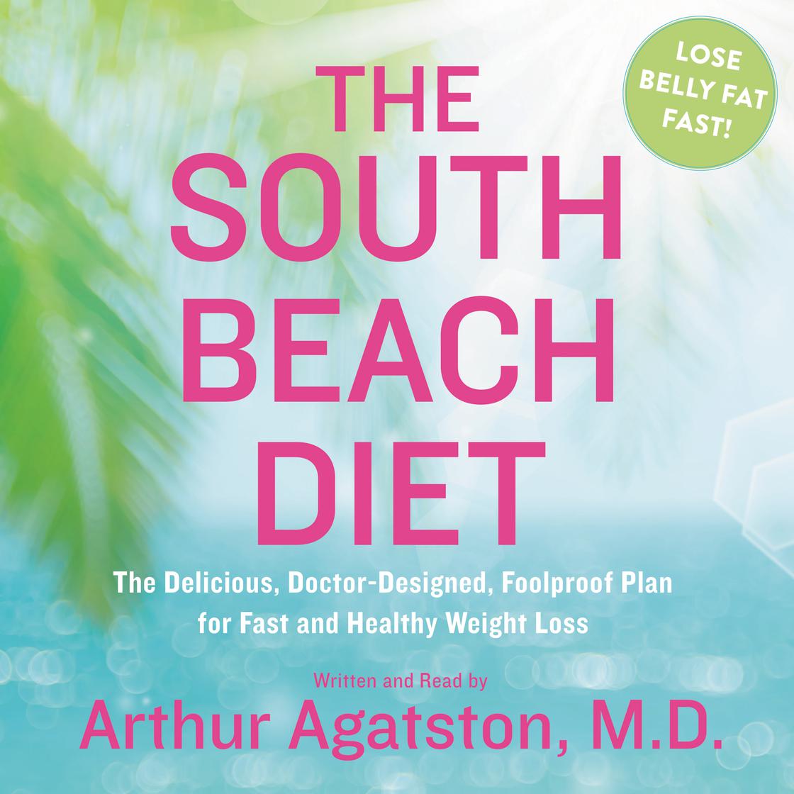 Arthur Agatston M.D. - The South Beach Diet Audiobook