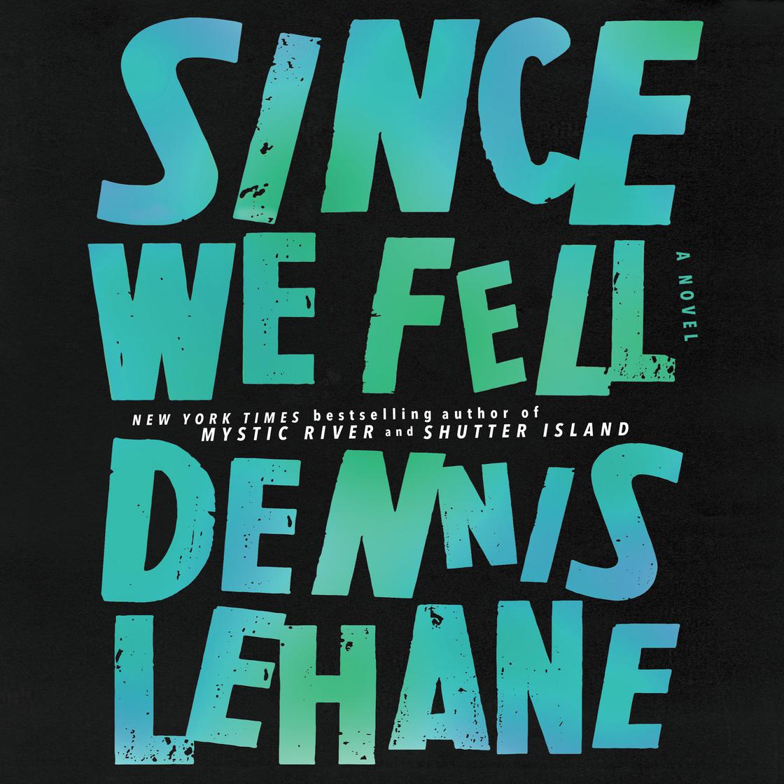 Dennis Lehane - Since We Fell Audiobook