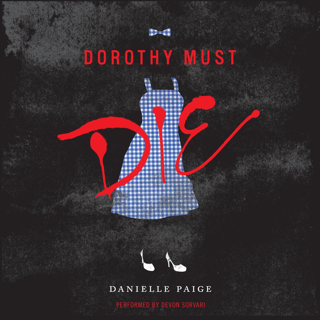 Danielle Paige - Dorothy Must Die Audiobook