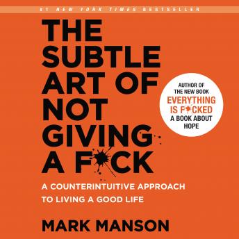 Mark Manson - The Subtle Art of Not Giving a F*Ck Audiobook