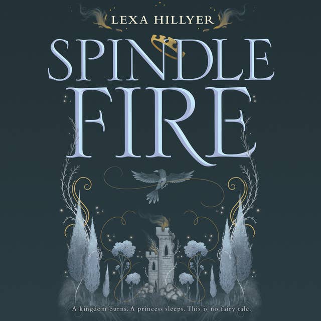 Lexa Hillyer - Spindle Fire Audiobook