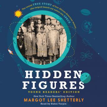 Margot Lee Shetterly - Hidden Figures Young Readers' Edition Audiobook