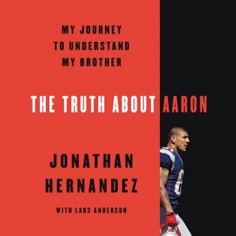 Jonathan Hernandez - The Truth About Aaron Audiobook