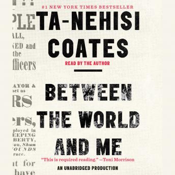 Ta-Nehisi Coates - Between the World And Me Audiobook