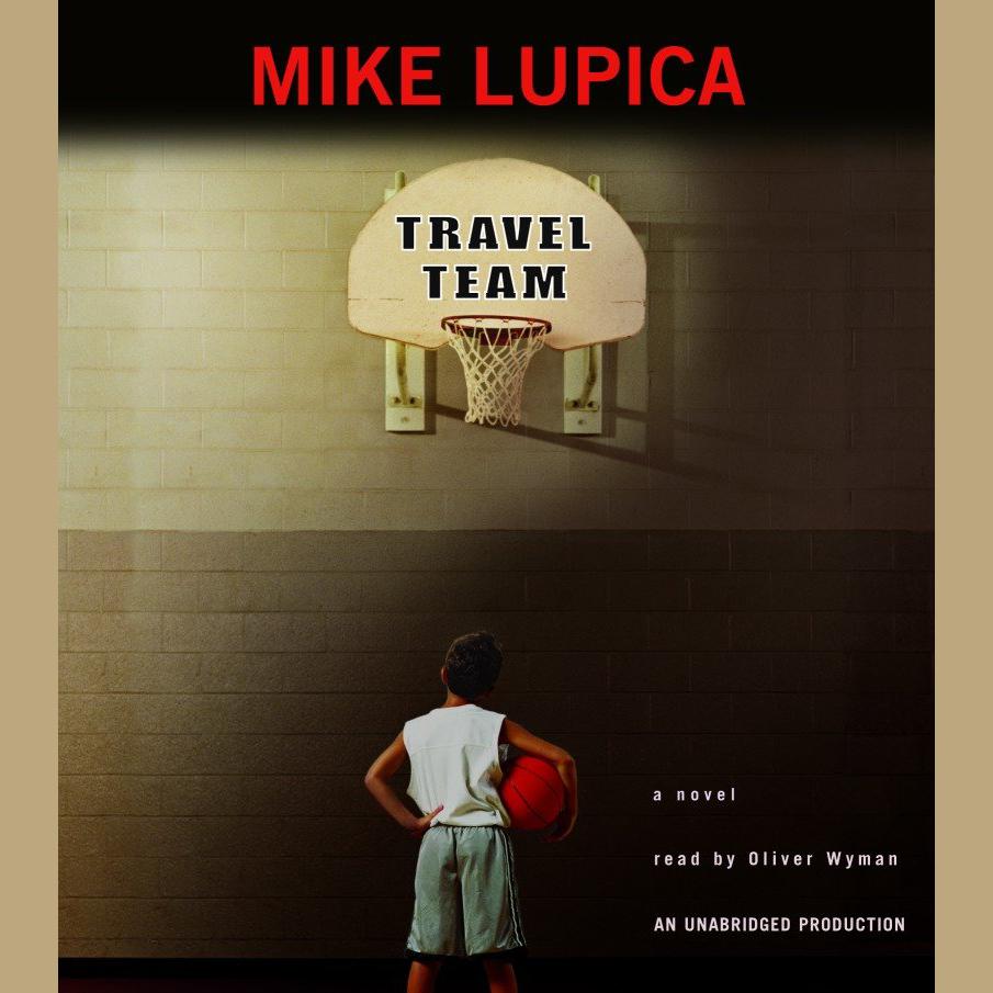 Mike Lupica - Travel Team Audiobook