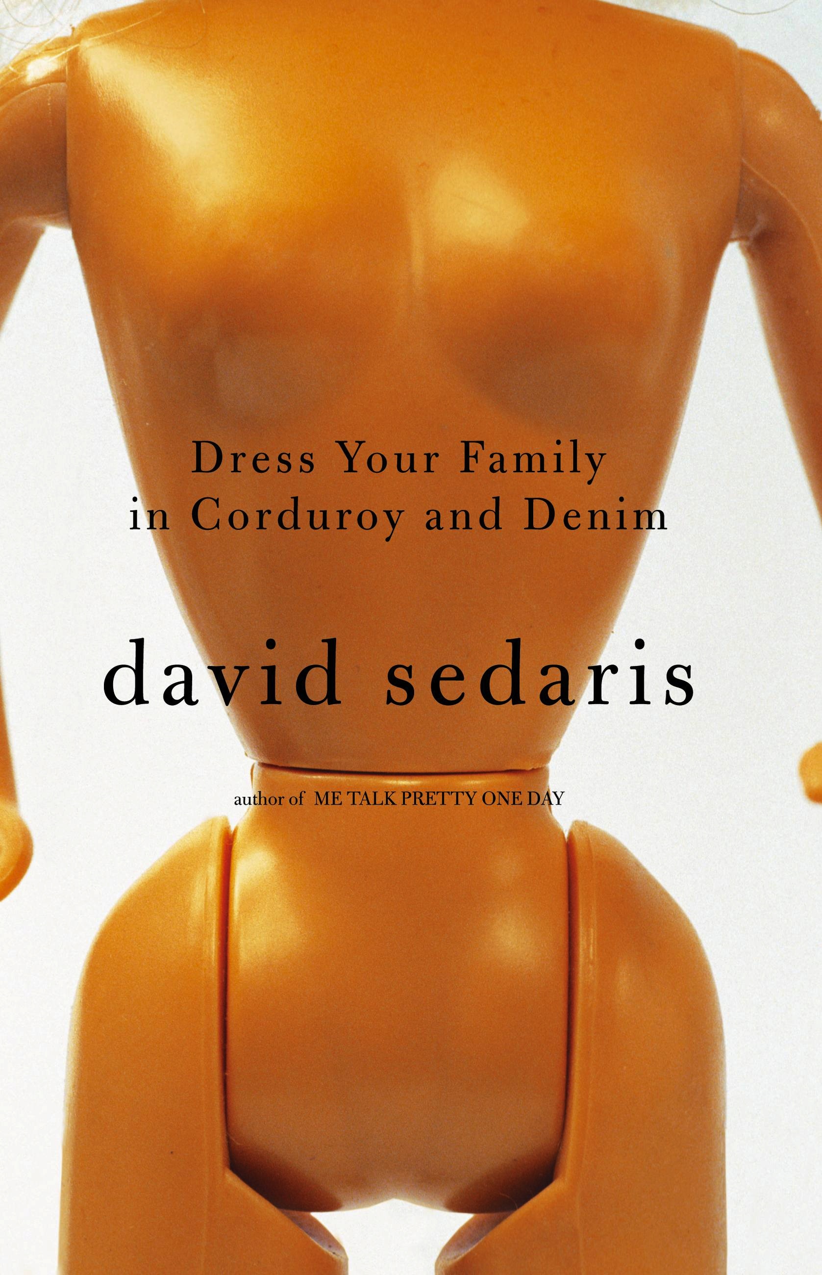 David Sedaris - Dress Your Family in Corduroy And Denim Audiobook