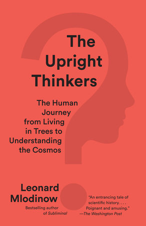 Leonard Mlodinow - The Upright Thinkers Audiobook