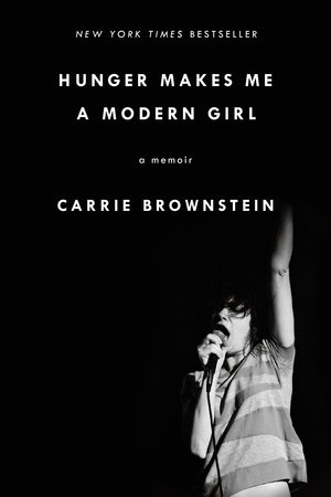 Carrie Brownstein - Hunger Makes Me a Modern Girl Audiobook