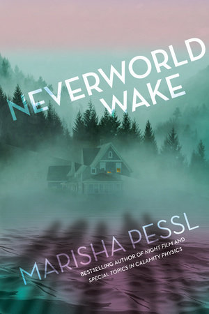 Marisha Pessl - Neverworld Wake Audiobook