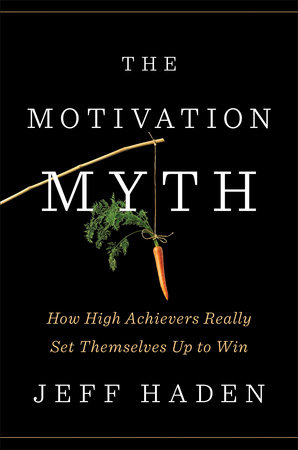 Jeff Haden - The Motivation Myth Audiobook