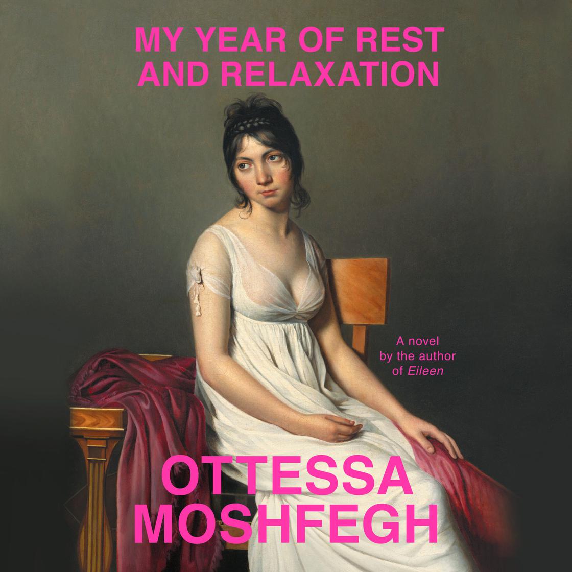 Ottessa Moshfegh - My Year of Rest And Relaxation Audiobook