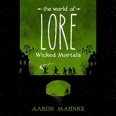 Aaron Mahnke - The World of Lore Audiobook (Wicked Mortals)