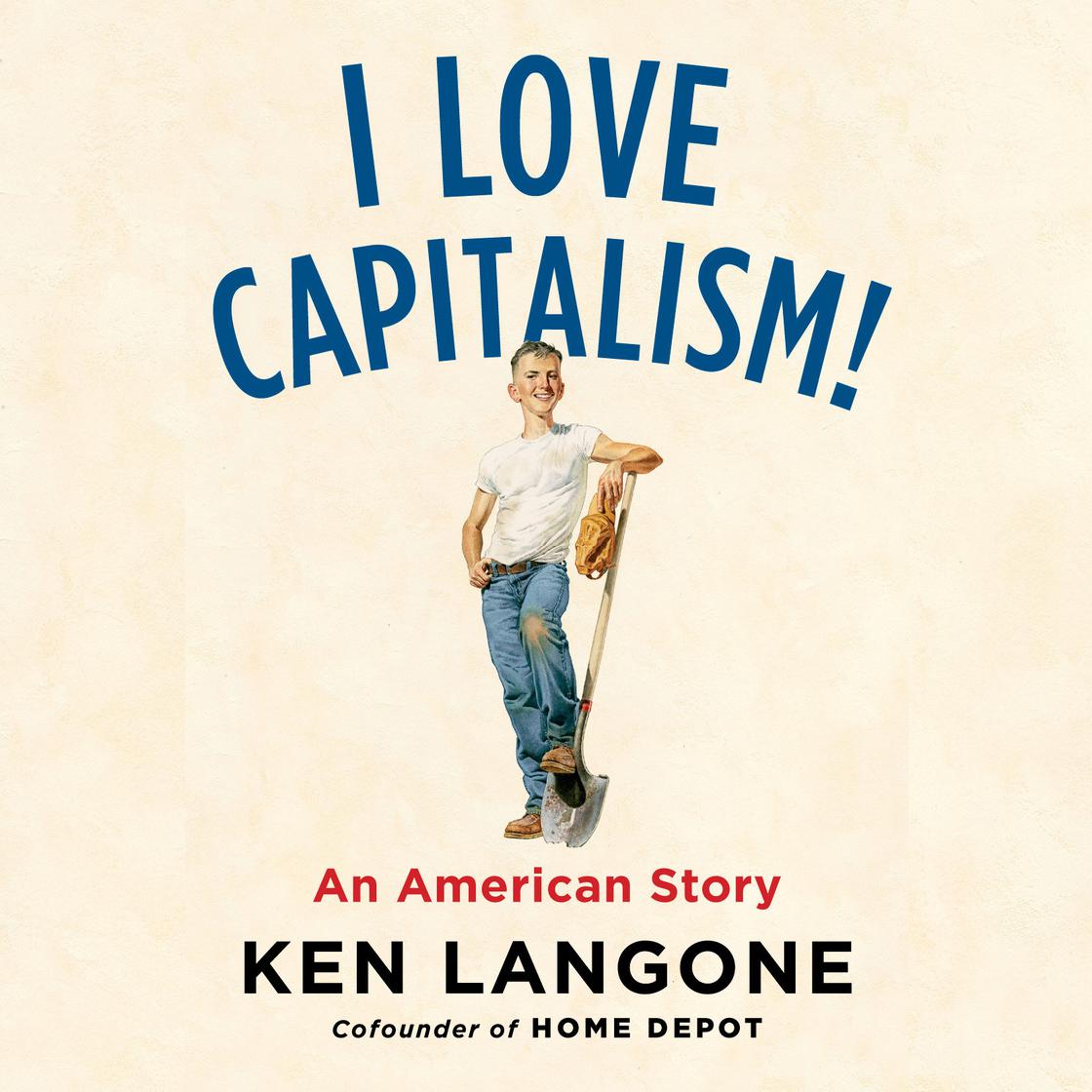 Ken Langone - I Love Capitalism! Audiobook