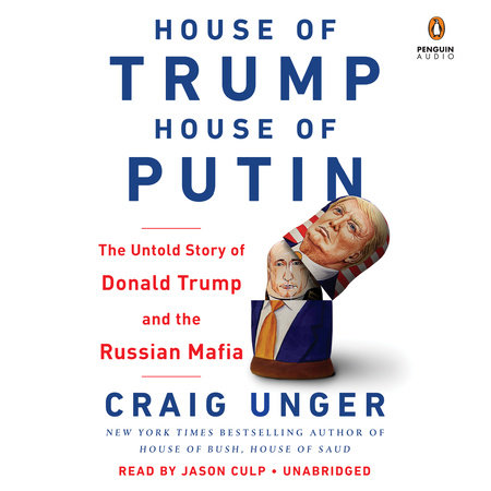 Craig Unger - House of Trump, House of Putin Audiobook
