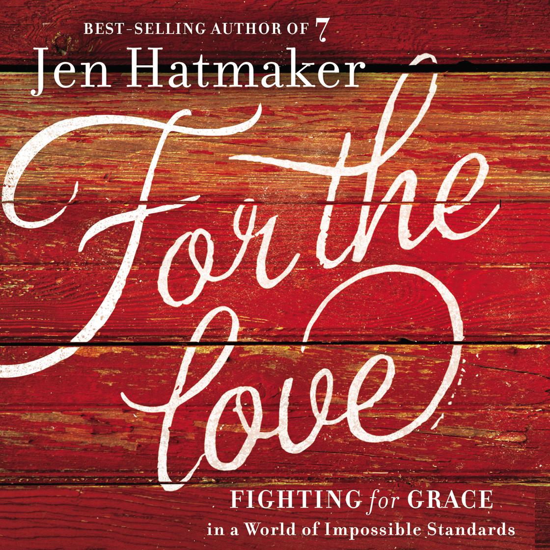 Jen Hatmaker - For the Love Audiobook