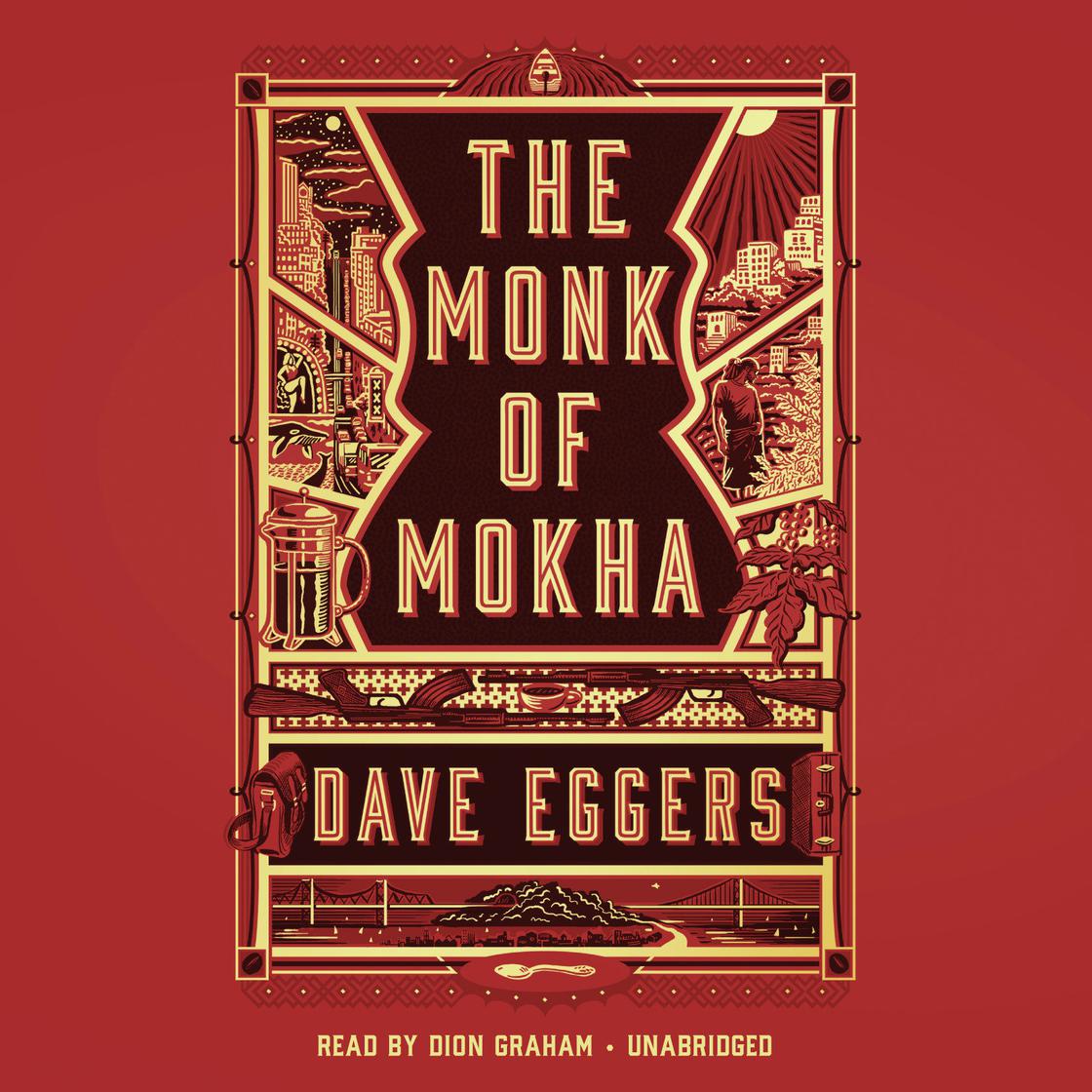 Dave Eggers - The Monk of Mokha Audiobook