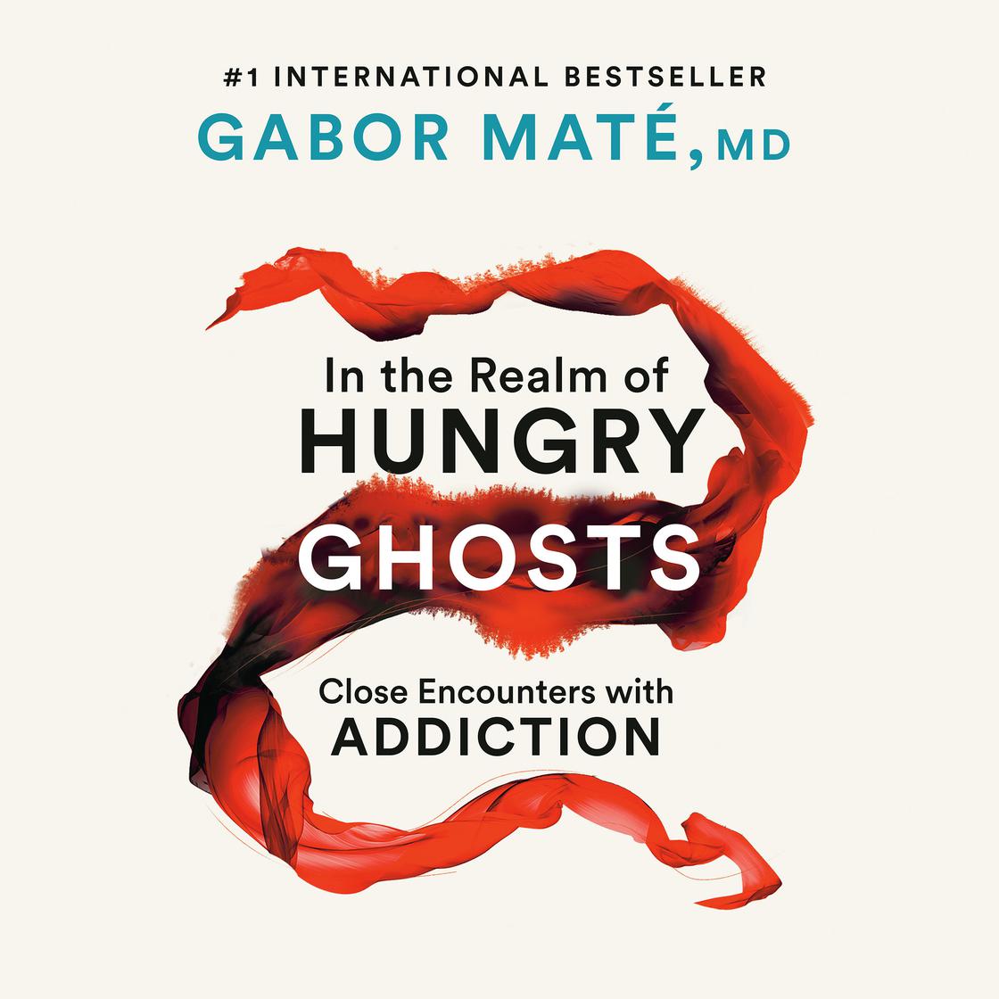 Gabor Maté, Md - In the Realm of Hungry Ghosts Audiobook