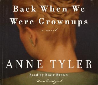 Anne Tyler - Back When We Were Grownups Audiobook