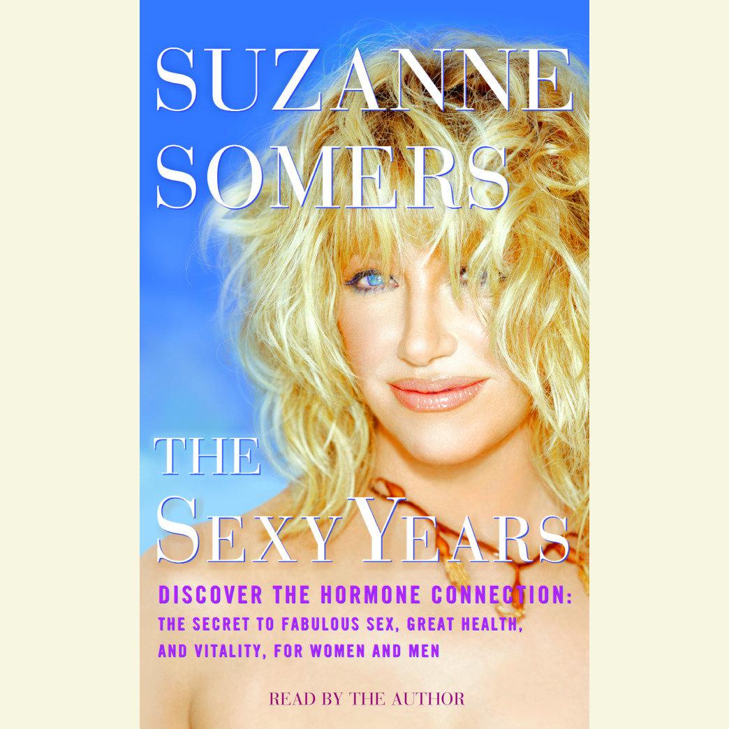 Suzanne Somers - The Sexy Years Audiobook