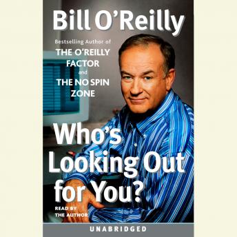 Bill O'Reilly - Who'S Looking Out for You? Audiobook