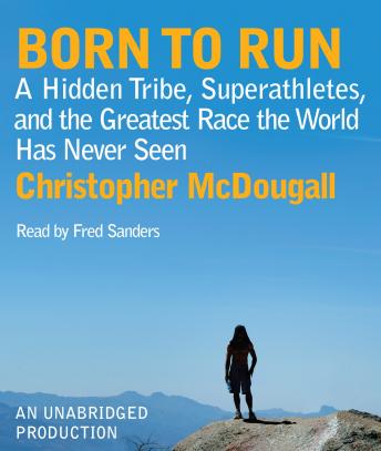 Christopher Mcdougall - Born to Run Audiobook
