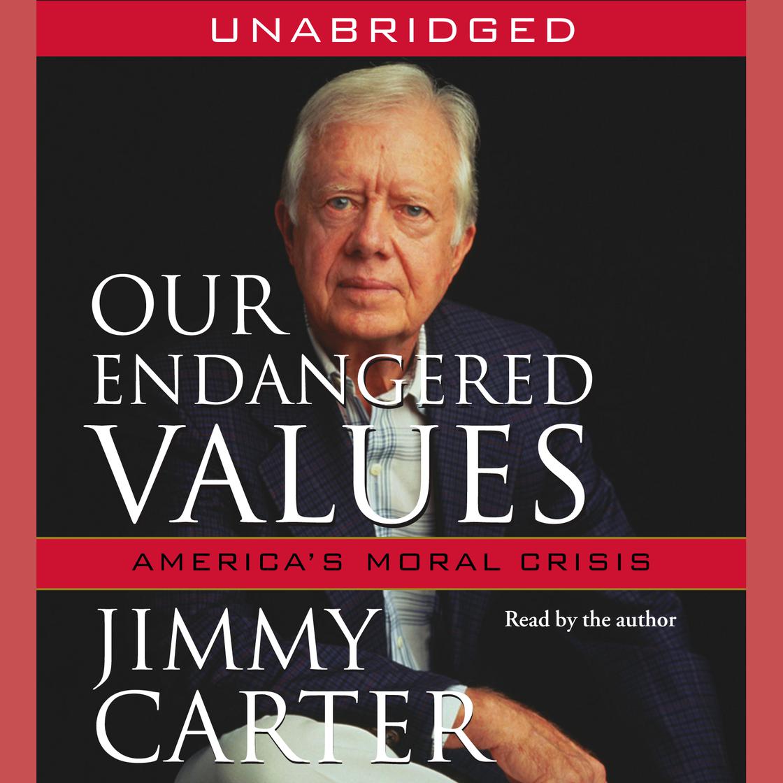 Jimmy Carter - Our Endangered Values Audiobook