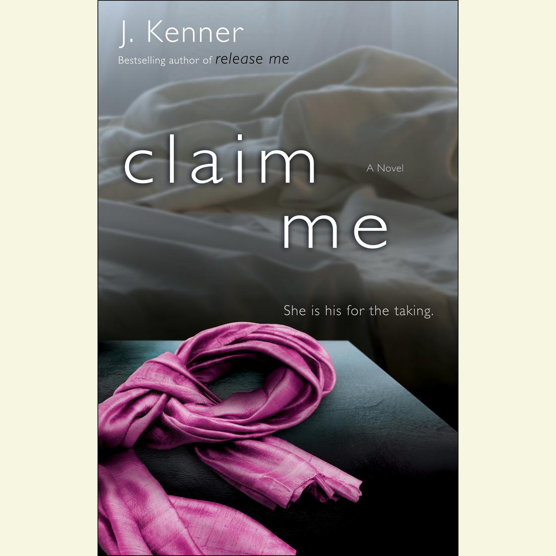 J. Kenner - Claim Me Audiobook