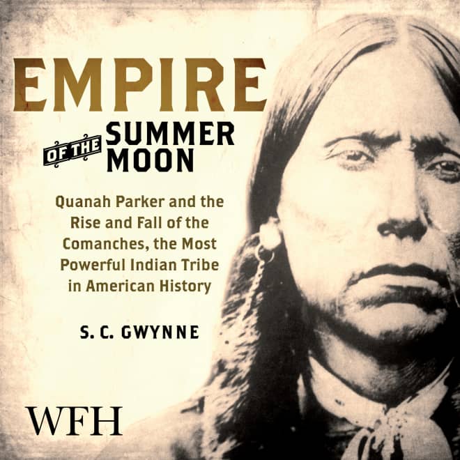 S. C. Gwynne - Empire of the Summer Moon Audiobook