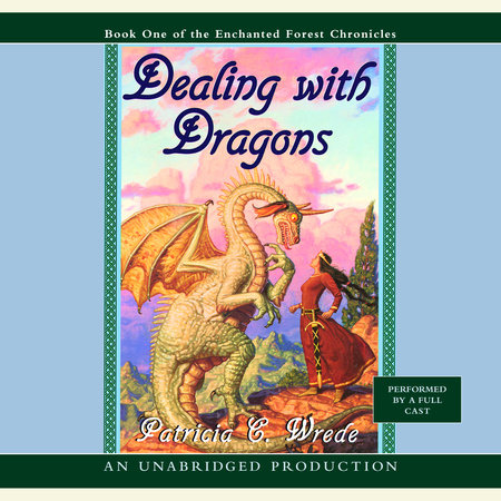 Patricia C. Wrede - Dealing With Dragons Audiobook