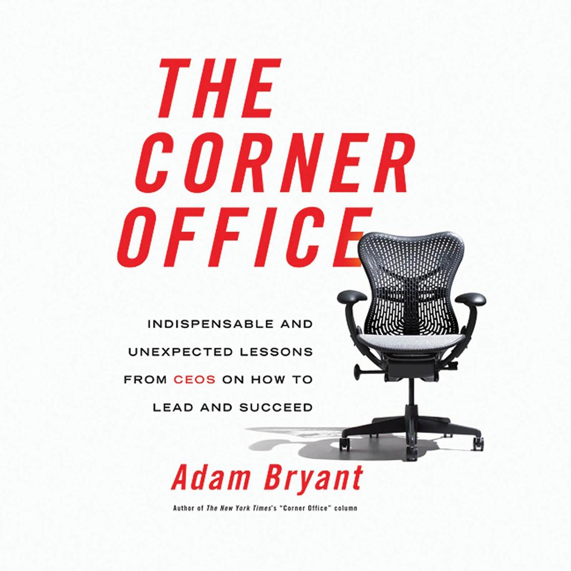 The Corner Office Audiobook - Adam Bryant