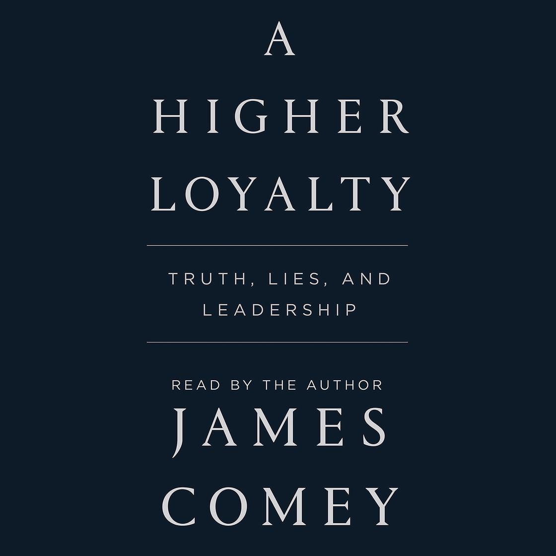 James Comey - A Higher Loyalty Audiobook