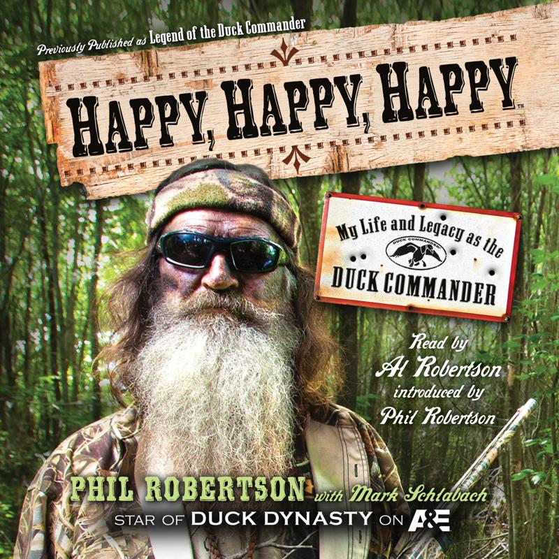 Phil Robertson - Happy, Happy, Happy Audiobook