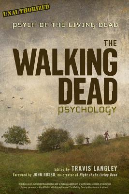 John Russo, Travis Langley - The Walking Dead Psychology Audiobook