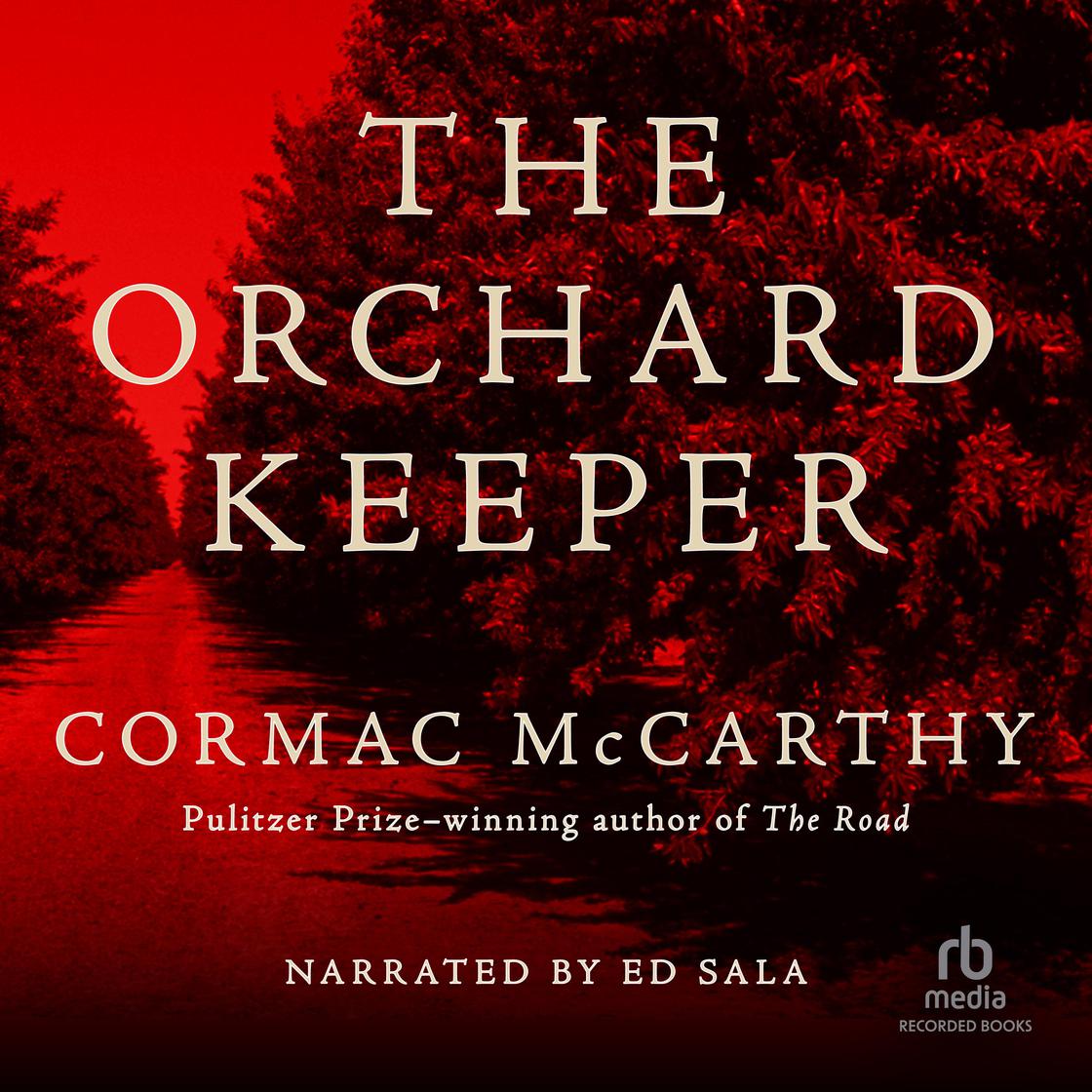 The Orchard Keeper Audiobook - Cormac Mccarthy
