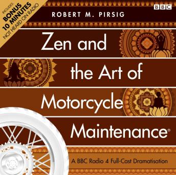 Robert M Pirsig - Zen And the Art of Motorcycle Maintenance Audiobook