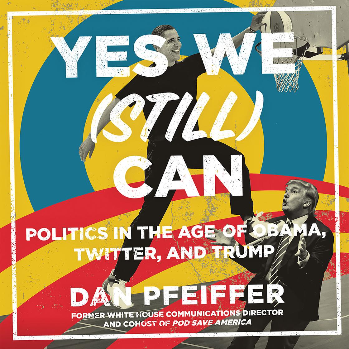 Dan Pfeiffer - Yes We (Still) Can Audiobook