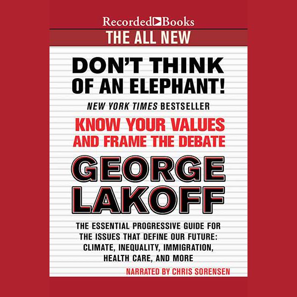 George Lakoff - Don'T Think of an Elephant! Audiobook