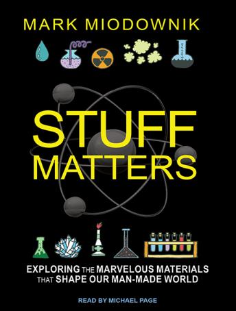 Mark Miodownik - Stuff Matters Audiobook