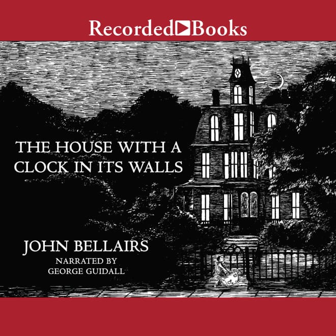 John Bellairs - The House With a Clock in Its Walls Audiobook