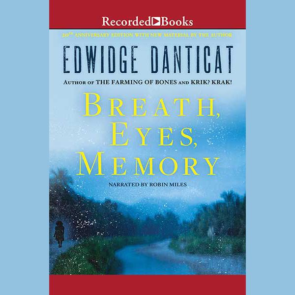 Edwidge Danticat - Breath, Eyes, Memory Audiobook