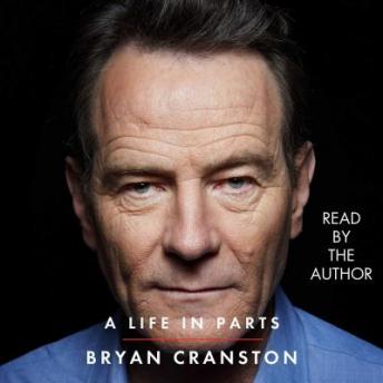 Bryan Cranston - A Life in Parts Audiobook