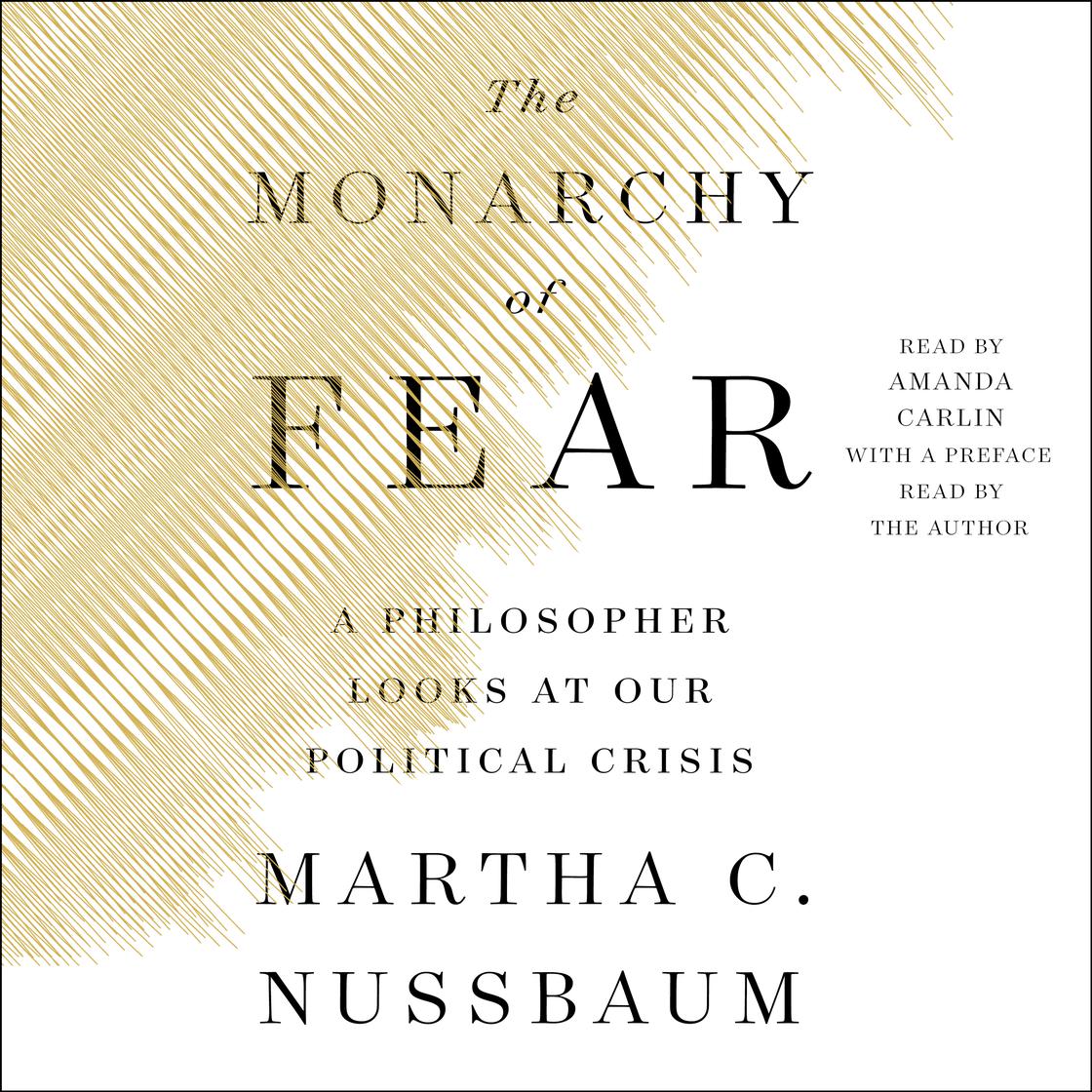 Martha C. Nussbaum - The Monarchy of Fear Audiobook