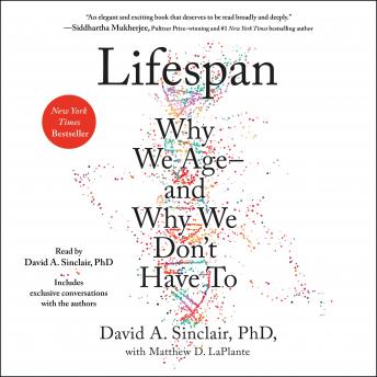Lifespan: Why We Age—And Why We Don'T Have To Audiobook