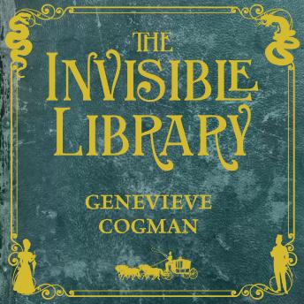 Genevieve Cogman - The Invisible Library Audiobook