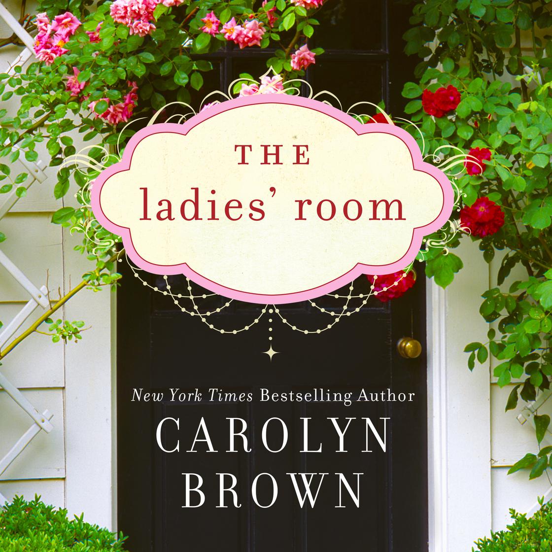 Carolyn Brown - The Ladies' Room Audiobook