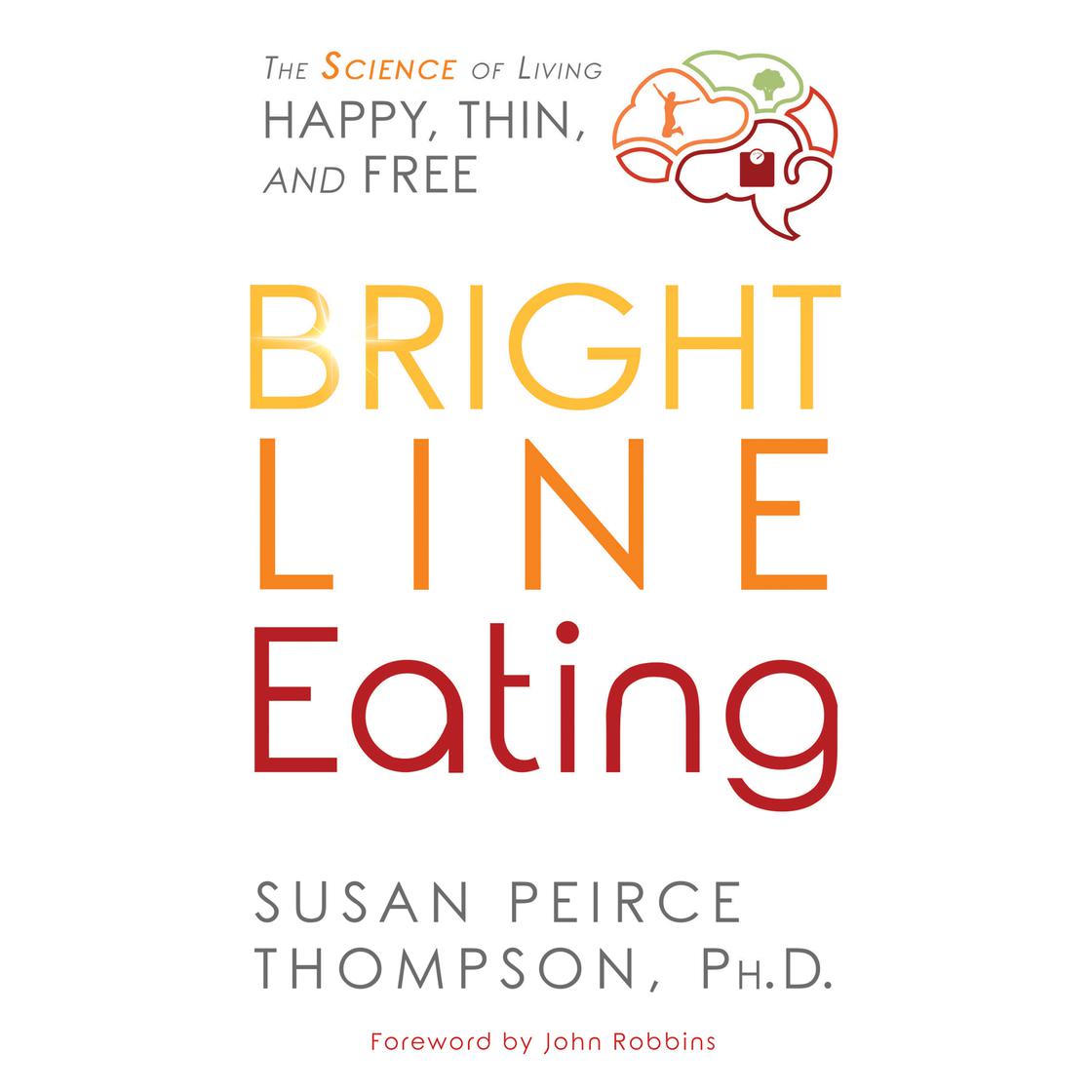 Susan Peirce Thompson, Phd - Bright Line Eating Audiobook