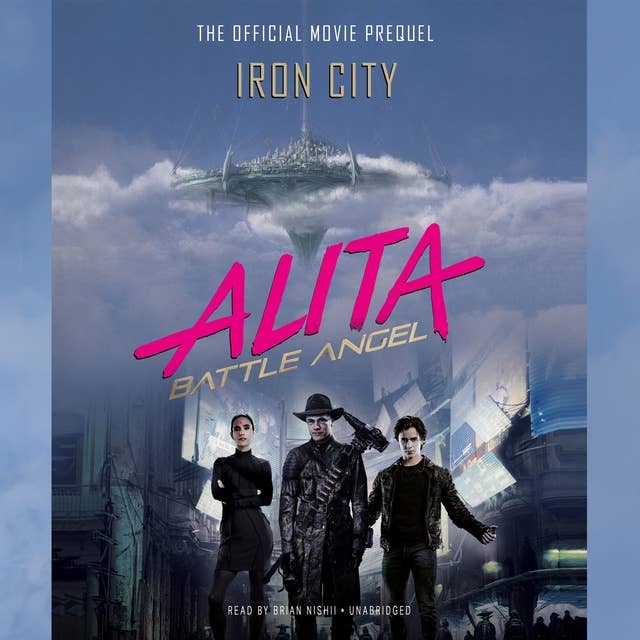 Pat Cadigan - Alita: Battle Angel - Iron City (Audiobook)